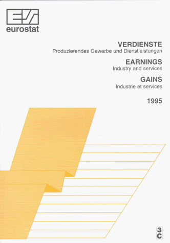 Earnings/Verdienste/Gains 1995: Industry and Services, Produzierendes Gewerbe Und Dienstleistungen, Industrie Et Services (9789282767979) by Unknown Author