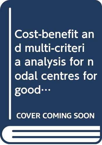 9789282777855: Cost-benefit and multi-criteria analysis for nodal centres for goods (APAS strategic transport.)