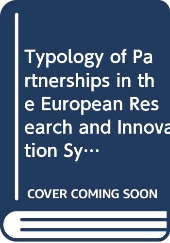 Typology of Partnerships in the European Research and Innovation System: Main Report v. 1 (9789282785485) by Bandemer, Stephan Von; European Communities