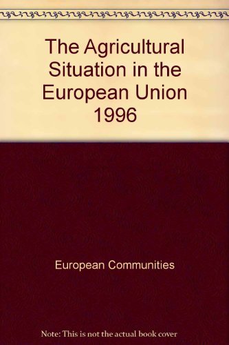 Imagen de archivo de The Agricultural Situation in the European Union - Report 1996 a la venta por PsychoBabel & Skoob Books