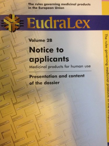 Eudralex: Rules Governing Medicinal Products in the European Union , Volumes 2A, 2B. Medicinal Pr...