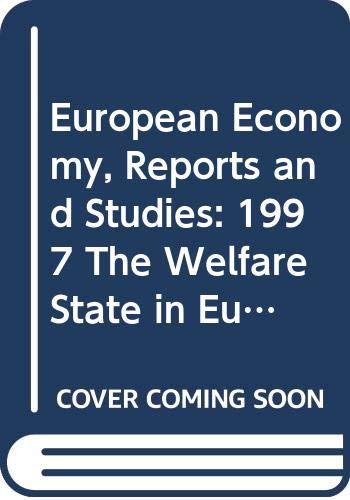 Beispielbild fr The welfare state in Europe : challenges and reforms. [European Commission, Directorate General for Economic and Financial Affairs] / European economy / Reports and studies ; 1997, No. 4 zum Verkauf von NEPO UG