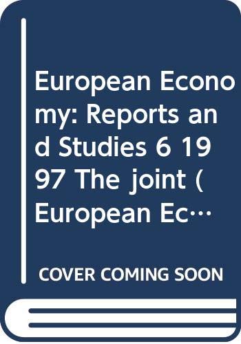 Imagen de archivo de European Economy: Reports and Studies 6 1997 The joint (European Economy: Reports & Studies) a la venta por Phatpocket Limited
