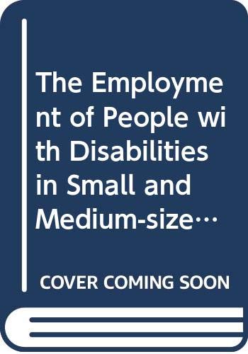 9789282829493: The Employment of People with Disabilities in Small and Medium-sized Enterprises