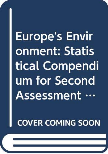 Europe's Environment: Statistical Compendium for Second Assessment 1998 (9789282835487) by Unknown Author