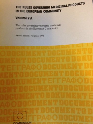 Imagen de archivo de Rules Governing Medicinal Products in the European Union . Eudralex. Vol. 6A : Notice to Applicants, Veterinary Medical Products. Procedures For Marketing Authorisation. a la venta por The London Bookworm