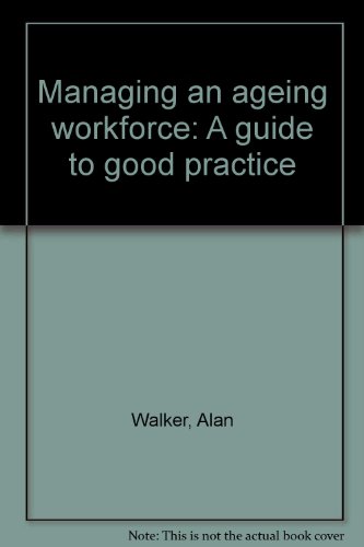 Managing an ageing workforce: A guide to good practice (Italian Edition) (9789282855850) by Walker, Alan