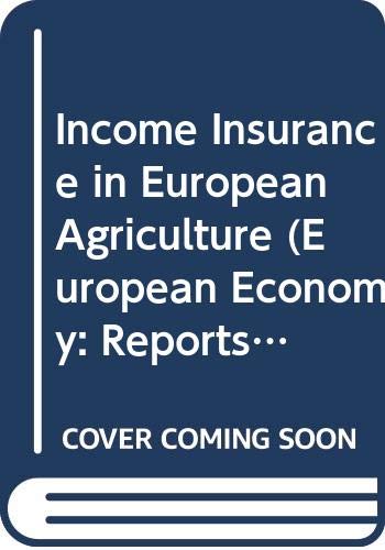 Imagen de archivo de Income Insurance in European Agriculture (European Economy: Reports & Studies S.) a la venta por Buchpark