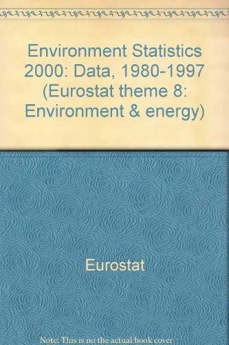 Stock image for Environment Statistics: Data, 1980-1997 (Eurostat Theme 8: Environment & Energy) for sale by Phatpocket Limited