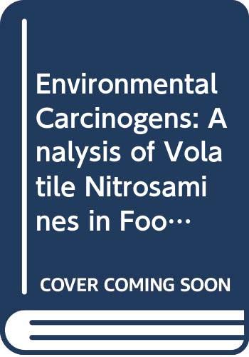 Beispielbild fr Environmental Carcinogens: Analysis of Volatile Nitrosamines in Food v. 1: Selected Methods of Analysis zum Verkauf von Ammareal