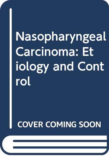 Beispielbild fr Nasopharyngeal Carcinoma: Etiology and Control zum Verkauf von Ammareal