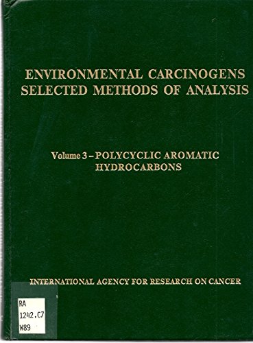 9789283211297: Environmental Carcinogens: Analysis of Polycyclic Aromatic Hydrocarbons in Environmental Samples v. 3: Selected Methods of Analysis