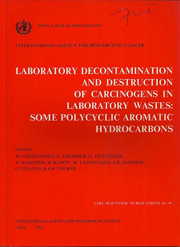 9789283211495: Laboratory Decontamination and Destruction of Carcinogens in Laboratory Wastes: Some Polycyclic Aromatic Hydrocarbons
