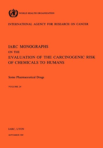 Beispielbild fr Some Pharmaceutical Drugs : IARC Monographs on the Evaluation of Carcinogenic Risks of Chemicals to Humans zum Verkauf von PsychoBabel & Skoob Books