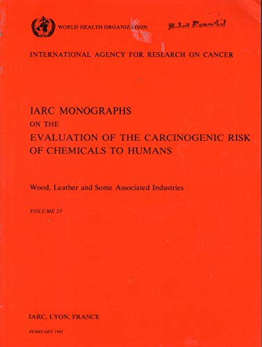Beispielbild fr Wood Leather and Some Associated Industries (IARC Monographs on the Evaluation of the Carcinogenic Risks to Humans, 25) zum Verkauf von HPB-Red