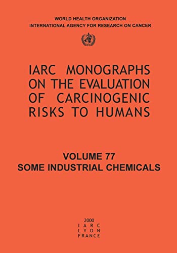 9789283212775: Some Industrial Chemicals: v. 77 (IARC Monographs)