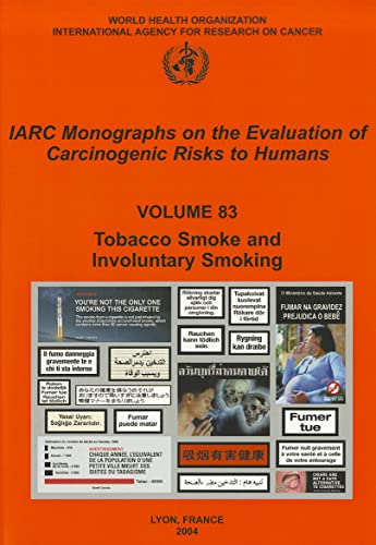 Beispielbild fr IARC Monographs on the Evaluation of Carcinogenic Risks to Humans (Volume 83): Tobacco Smoke and Involuntary Smoking zum Verkauf von Anybook.com