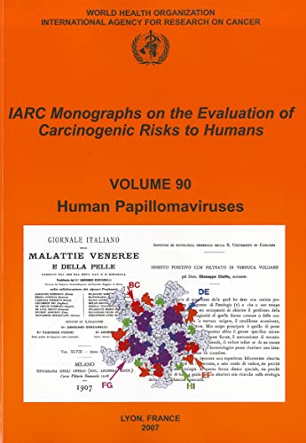 Stock image for Human Papillomavirus: Iarc Monographs on the Evaluation of Carcinogenic Risks to Human (Iarc Monographs) (IARC Monographs on the Evaluation of the Carcinogenic Risks to Humans) for sale by Books From California