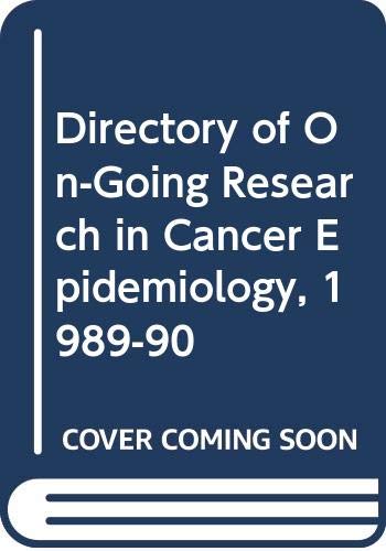 Beispielbild fr Directory of On-Going Research in Cancer Epidemiology 1989/90 zum Verkauf von PsychoBabel & Skoob Books