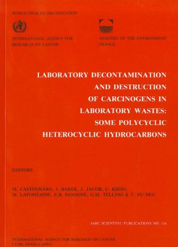 Laboratory Decontamination and Destruction of Carcinogens in Laboratory Wastes: Some Polycyclic H...