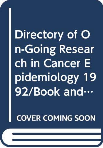 Stock image for Directory of On-Going Research in Cancer Epidemiology 1992 for sale by Phatpocket Limited