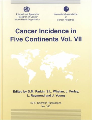 Cancer Incidence in Five Continents, with CD (IARC Scientific Publications No. 143)