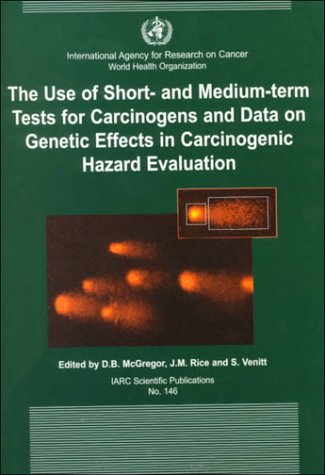Stock image for The Use of Short- and Medium-term Tests for Carcinogens and Data on Genetic Effects in Carcinogenic Hazard Evaluation (IARC Scientific Publications) for sale by Phatpocket Limited