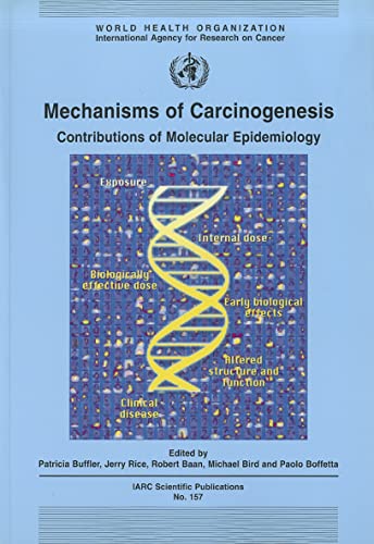 Beispielbild fr Mechanisms of carcinogenesis: contributions of molecular epidemiology: 157 (IARC scientific publication, 157) zum Verkauf von WeBuyBooks