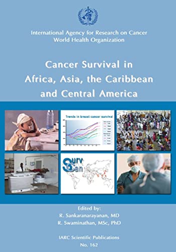 Cancer Survival in Africa, Asia, the Caribbean and Central America (IARC Scientific Publications, 162) (9789283221623) by Sankaranarayanan, R.; Swaminathan, R.