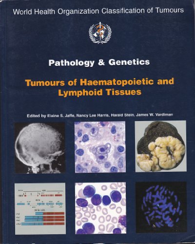Imagen de archivo de Pathology and Genetics of Tumours of Haemopoietic and Lymphoid Tissues a la venta por Better World Books: West