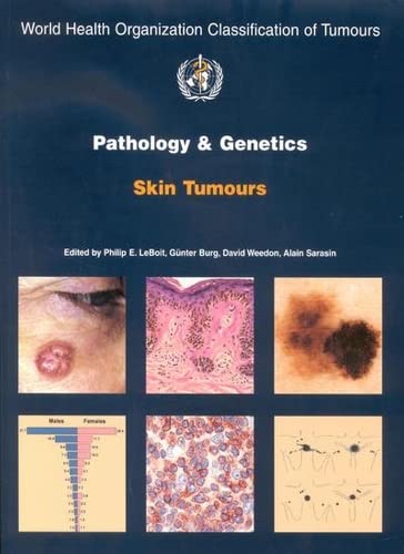 9789283224143: Pathology and Genetics of Tumours of the Skin: WHO Classification of Tumours, Volume 6: 10 (World Health Organization classification of tumours)