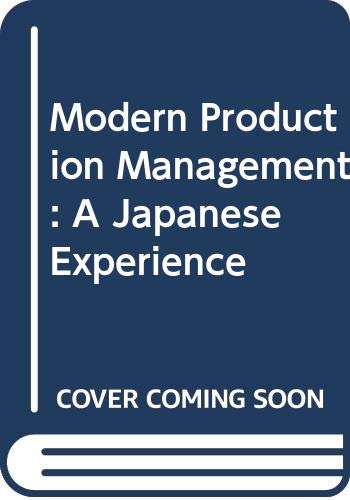Stock image for Modern Production Management : A Japanese Experience for sale by Better World Books