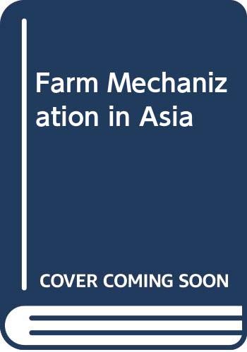 Imagen de archivo de Farm Mechanization in Asia a la venta por HPB-Red
