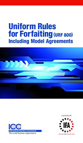 Imagen de archivo de ICC Uniform Rules for Forfaiting (URF 800): Including Model Agreements a la venta por Bahamut Media