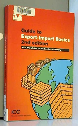 9789284213092: Guide to Export Import Basics (Publication (International Chamber of Commerce), No 641.)
