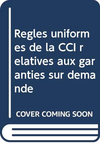 Reglas uniformes de la CCI relativas a las garantias a primer requerimiento (9789284220946) by CCI - ICC