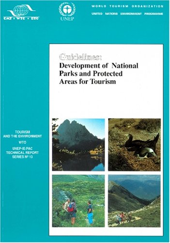 9789284400263: Guidelines: development of national parks and protected areas for tourism (Tourism and the environment)