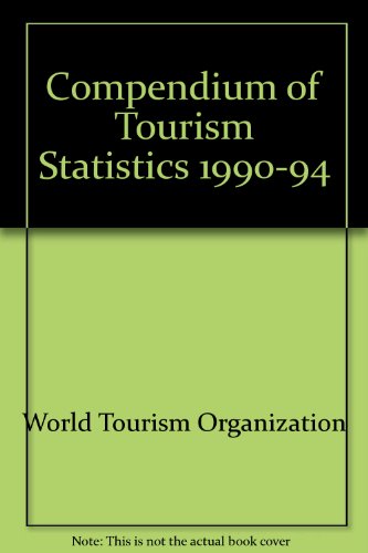 Compendium of Tourism Statistics 1990-1994 (9789284401543) by Unknown Author