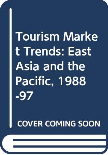 Stock image for East Asia and the Pacific 1988-1997: WTO Commission for East Asia and the Pacific, 32nd Meeting, Kyoto (Japan), 18-21 February 1998 (Tourism Market Trends) for sale by Phatpocket Limited