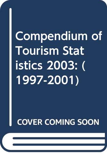 9789284406081: Compendium of Tourism Statistics 2003: 1977-2001