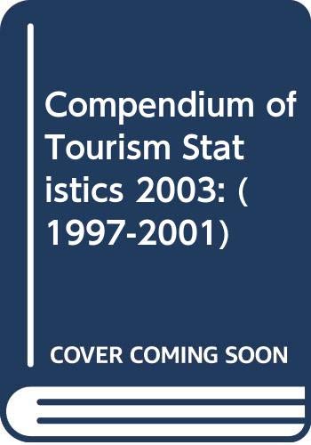 Stock image for Compendium of Tourism Statistics 2003: 1977-2001 for sale by Phatpocket Limited