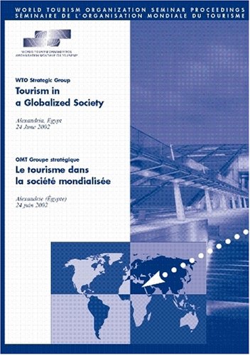 Stock image for Tourism in a Globalized Society (Contains papers in English and French) (English and French Edition) for sale by Revaluation Books