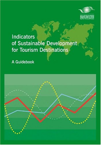 Beispielbild fr Indicators of Sustainable Development for Tourism Destinations : A Guidebook zum Verkauf von Better World Books Ltd