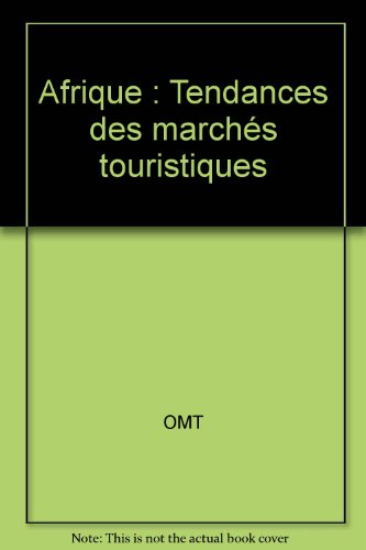 Imagen de archivo de Afrique: Tendances des marchs touristiques a la venta por Ammareal