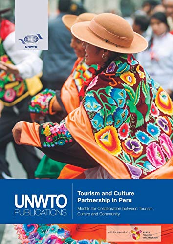 Stock image for Tourism and Culture Partnership in Peru: Models for Collaboration Between Tourism, Culture and Community for sale by Anybook.com