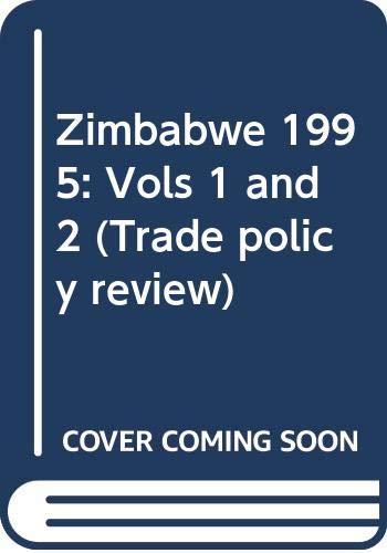 Imagen de archivo de Zimbabwe 1995: Vols 1 and 2 (Trade policy review) a la venta por Das Buchregal GmbH