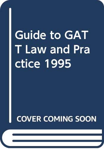 Stock image for Guide to GATT law and practice : analytical index. 6th updated edition. for sale by Kloof Booksellers & Scientia Verlag
