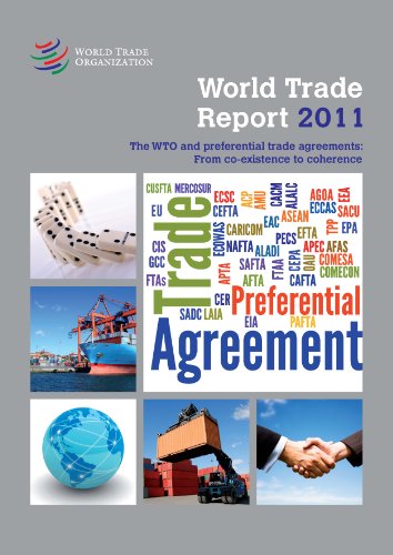 Imagen de archivo de World Trade Report 2011: The Wto and Preferential Trade Agreements: from Co-existence to Coherence a la venta por Revaluation Books