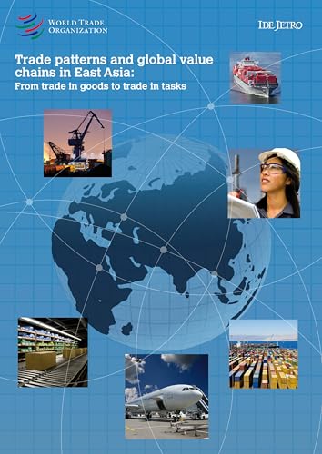 9789287037671: Trade Patterns and Global Value Chains in East Asia: From Trade in Goods to Trade in Tasks