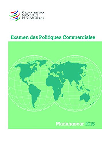 9789287040435: Examen Des Politiques Commerciales 2015: Madagascar: Madagascar